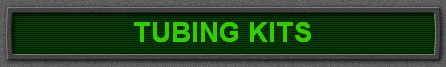 TUBING KITS