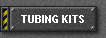 TUBING KITS