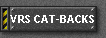VRS CAT-BACKS