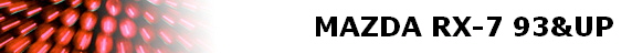 MAZDA RX-7 93&UP